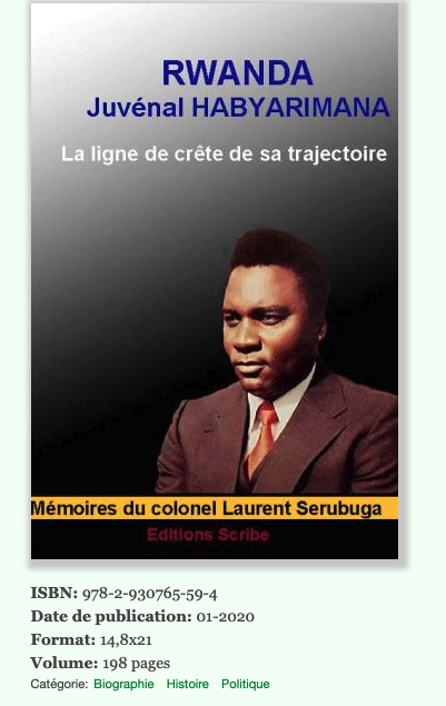 Rwanda. Juvénal Habyarimana. La ligne de crête de sa trajectoire. Mémoires du colonel Laurent Serubuga